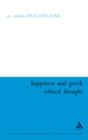 Image for Happiness and Greek ethical thought