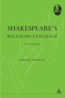 Image for Shakespeare&#39;s religious language: a dictionary