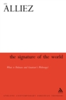Image for The signature of the world: what is the philosophy of Deleuze and Guattari?