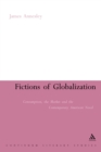 Image for Fictions of Globalization: Consumption, the Market and the Contemporary American Novel