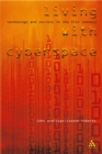 Image for Living with cyberspace: technology &amp; society in the 21st century