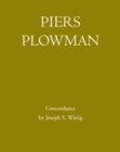 Image for Will&#39;s visions of Piers Plowman, do-well, do-better, and do-best: a lemmatized analysis of the English vocabulary of the A, B, and C versions as presented in the Athlone editions, with supplementary concordances of the Latin and French macaronics