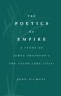 Image for Poetics of Empire: A Study of James Grainger&#39;s The Sugar Cane