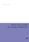 Image for Pattern in the teaching and learning of mathematics