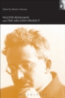 Image for Walter Benjamin and the Arcades Project