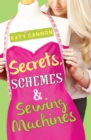 Image for Secrets, schemes &amp; sewing machines