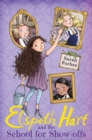 Image for Elspeth Hart and the School for Show-offs