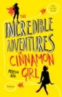 The incredible adventures of Cinnamon Girl - Keil, Melissa