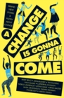 A change is gonna come - Various Authors