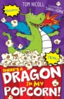 Image for There&#39;s a dragon in my popcorn