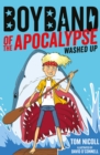Image for Boyband of the Apocalypse: Washed Up