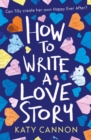 Image for How to write a love story