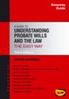 Image for Guide to Understanding Probate Wills and the Law - The Easyway