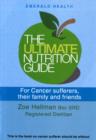 Image for Ultimate Nutrition Guide For Cancer Sufferers, Their Family And Friends