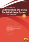 Image for A Guide To Understanding And Using The British Legal System
