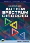 Image for Explaining Autism Spectrum Disorder