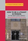 Image for How To Be A Litigant In Person In The New Legal World