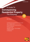 Image for A guide to conveyancing residential property  : the easyway