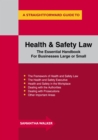 Image for Health and safety law: the essential handbook for business large or small