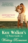 Image for Kate Walkers 12 Point Guide to Writing Romance: An Emerald Guide