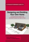 Image for Designing And Building Your Own Home: A Straightforward Guide