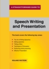Image for A Straightforward Guide To Speech Writing And Presentation : Revised Edition