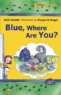 Image for Blue, Where Are You?
