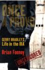 Image for Insider  : Gerry Bradley&#39;s life in the IRA