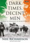Image for Dark times, decent men  : stories of Irishmen in World War II