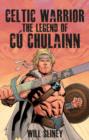 Image for Celtic warrior  : the legend of Câu Chulainn