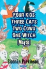 Image for Four kids, three cats, two cows, one witch (maybe)