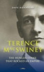 Image for Terence MacSwiney: the hunger strike that rocked an empire