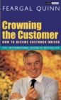 Image for Crowning the customer: how to become customer-driven