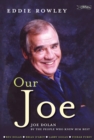 Image for Our Joe: Joe Dolan by the people who knew him best