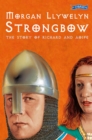 Image for Strongbow: the story of Richard and Aoife.
