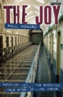 Image for The joy: Mountjoy Jail : the shocking, true story of life inside.