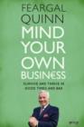 Image for Mind your own business  : survive and thrive in good times and bad