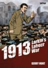 Image for 1913 - Larkin&#39;s Labour War