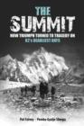 Image for The Summit : How Triumph Turned to Tragedy on K2&#39;s Deadliest Days