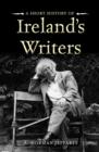 Image for A Short History of Ireland&#39;s Writers