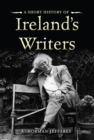 Image for A short history of Ireland&#39;s writers