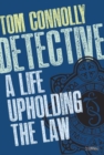 Image for Detective  : a life upholding the law