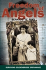 Image for Freedom of angels: surviving Goldenbridge Orphanage.