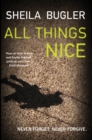 Image for All things nice: never forget, never forgive