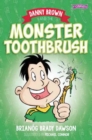 Image for Danny Brown and the monster toothbrush