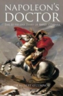 Image for Napoleon&#39;s doctor  : the St. Helena diary of Barry O&#39;Meara