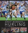 Image for Great Moments in Hurling