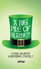 Image for A big pile of Blarney