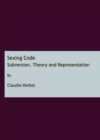 Image for Sexing code  : subversion, theory and representation