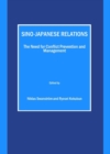 Image for Sino-Japanese Relations : The Need for Conflict Prevention and Management